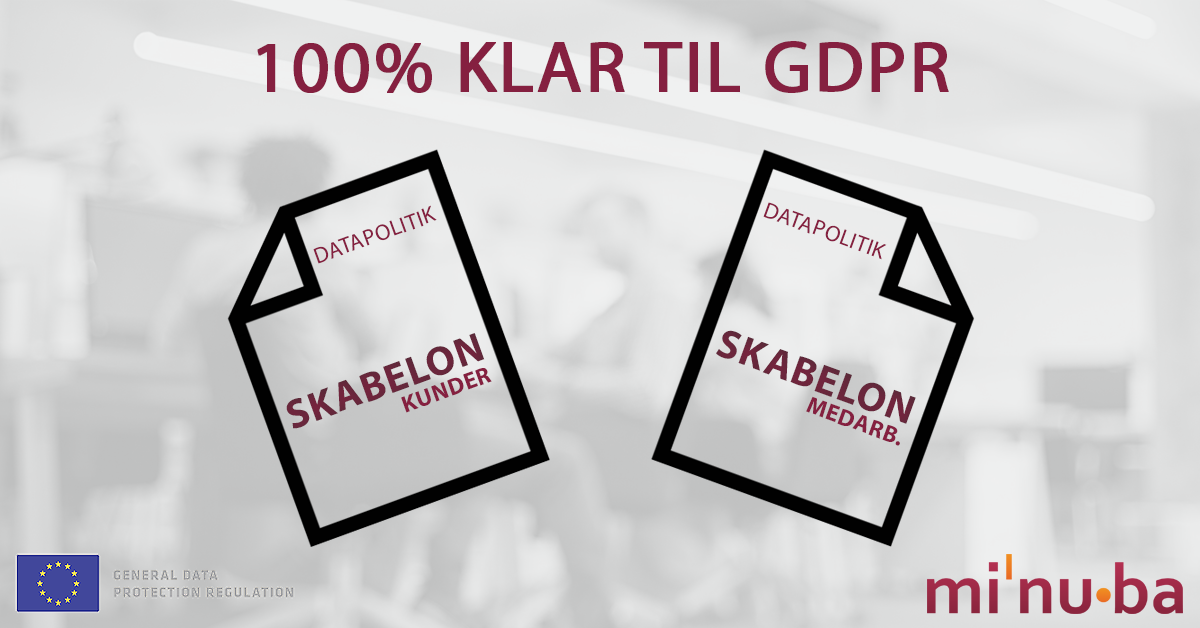 Få Gratis Skabeloner Og Bliv Klar Til Gdpr Minuba 